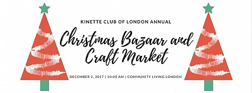 Kinette Club of London Annual Christmas Bazaar & Craft Market - Saturday, December 2, 2017